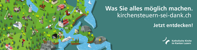 kirchensteuern-sei-dank_katholische-kirche-kanton-luzern_banner-billboard_statisch-rz-150dpi.png kirchensteuern-sei-dank_katholische-kirche-kanton-luzern_banner-billboard_statisch-rz-150dpi.png